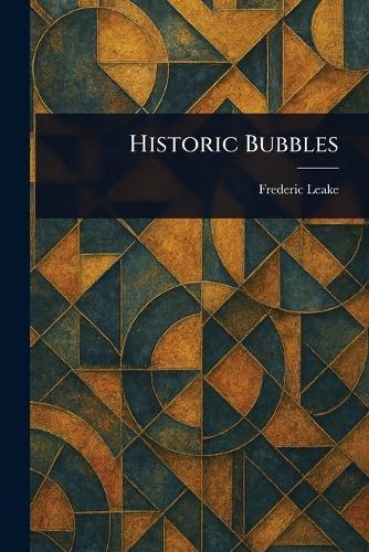 Historic Bubbles
