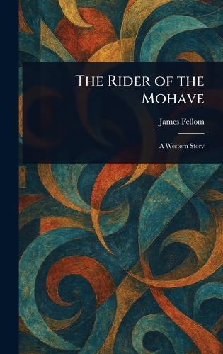 The Rider of the Mohave