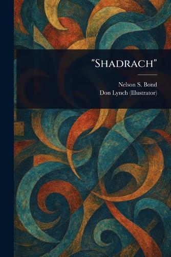 ""Shadrach""