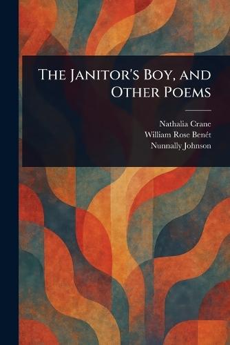 The Janitor's Boy, and Other Poems