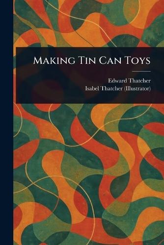 Making Tin Can Toys