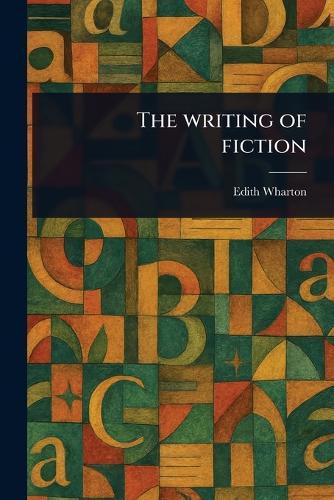 The Writing of Fiction