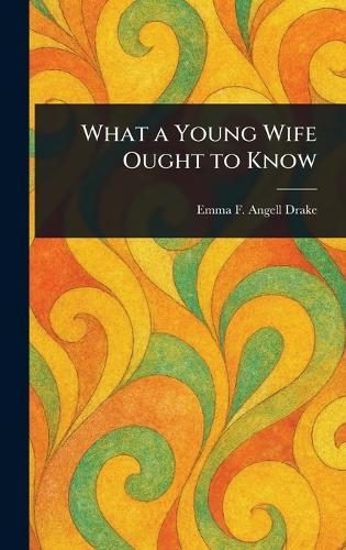 What a Young Wife Ought to Know