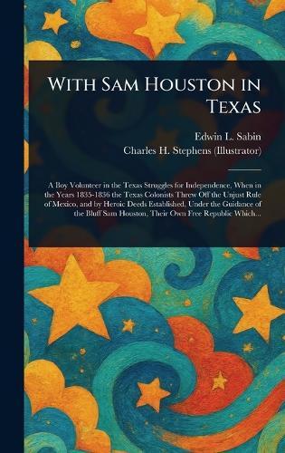 With Sam Houston in Texas