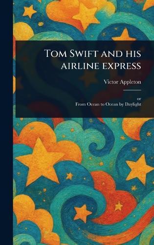 Tom Swift and His Airline Express