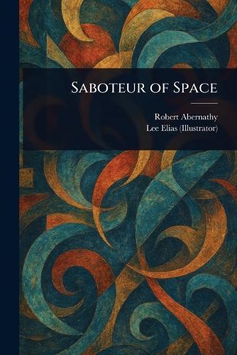 Saboteur of Space