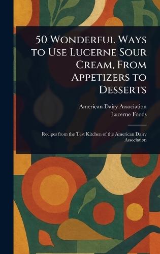 50 Wonderful Ways to Use Lucerne Sour Cream, From Appetizers to Desserts
