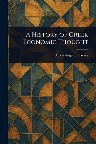 A History of Greek Economic Thought