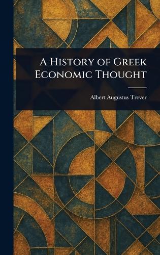 A History of Greek Economic Thought