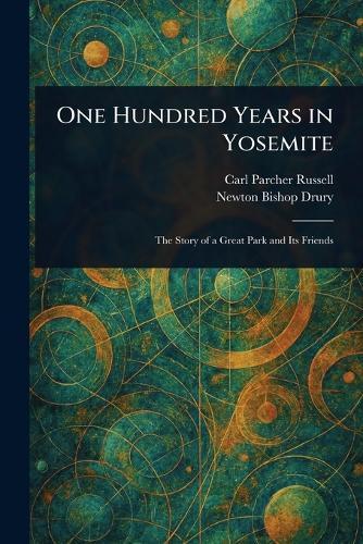 One Hundred Years in Yosemite