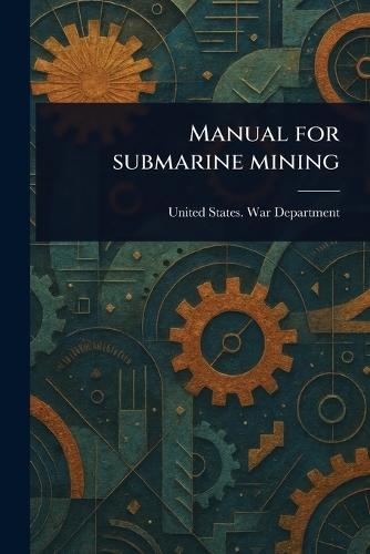 Manual for Submarine Mining