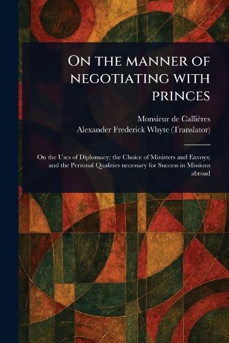 On the Manner of Negotiating With Princes