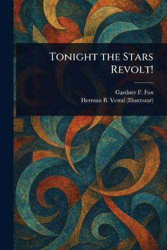Tonight the Stars Revolt!