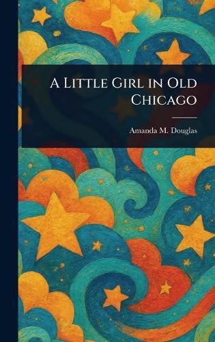 A Little Girl in Old Chicago