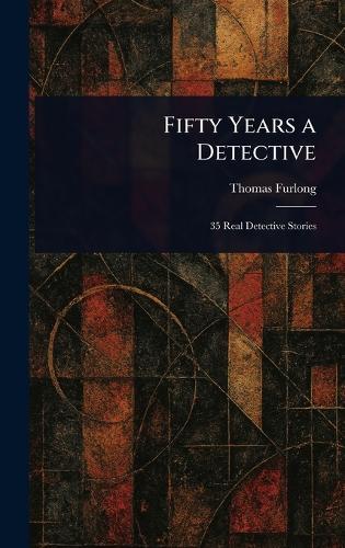Fifty Years a Detective