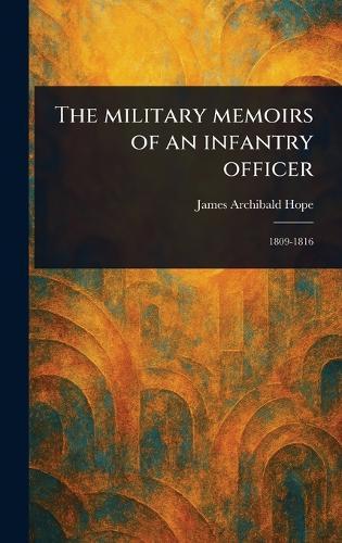 The Military Memoirs of an Infantry Officer