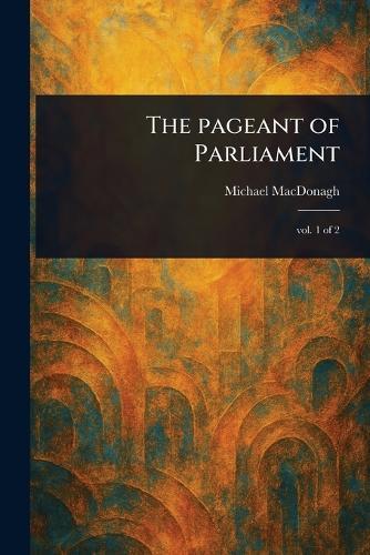 The Pageant of Parliament