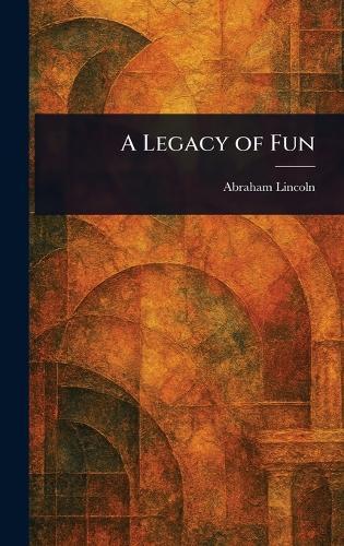 A Legacy of Fun