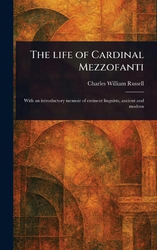The Life of Cardinal Mezzofanti