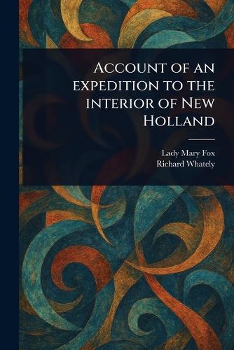 Account of an Expedition to the Interior of New Holland