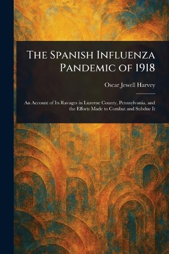 The Spanish Influenza Pandemic of 1918