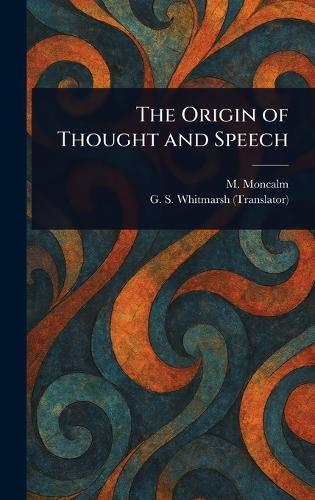 The Origin of Thought and Speech