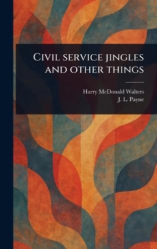 Civil Service Jingles and Other Things