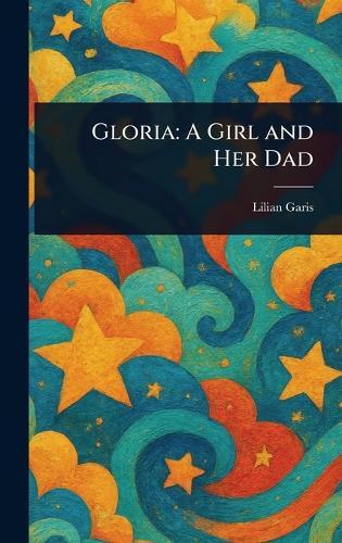 Gloria: A Girl and Her Dad