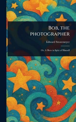 Bob, the Photographer