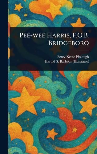 Pee-wee Harris, F.O.B. Bridgeboro