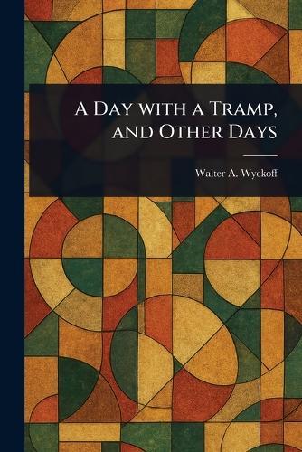 A Day With a Tramp, and Other Days