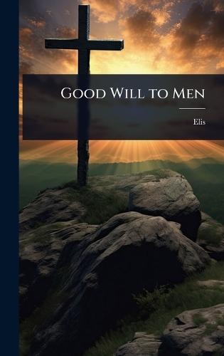 Good Will to Men