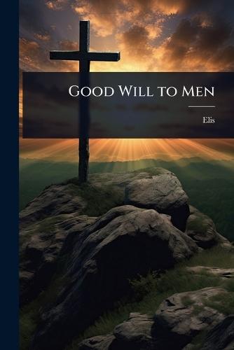 Good Will to Men