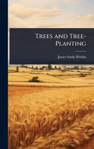 Trees and Tree-Planting