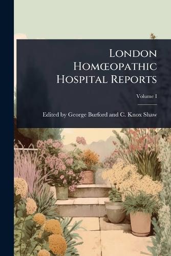 London HomÅ""opathic Hospital Reports