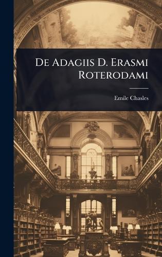 De Adagiis D. Erasmi Roterodami