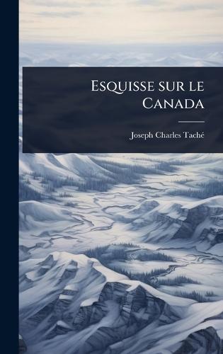 Esquisse sur le Canada