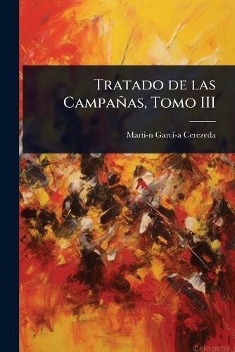 Tratado de las Campañas, Tomo III