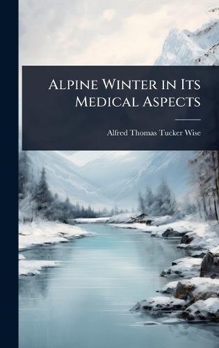 Alpine Winter in Its Medical Aspects