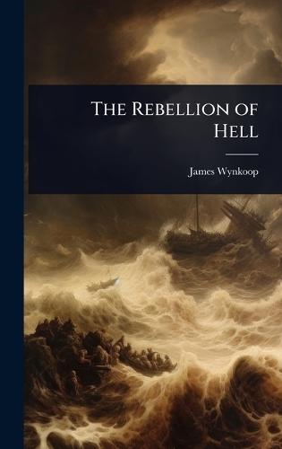 The Rebellion of Hell