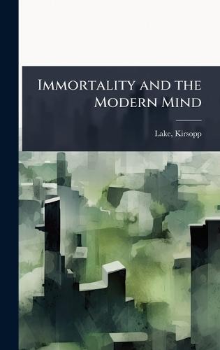 Immortality and the Modern Mind