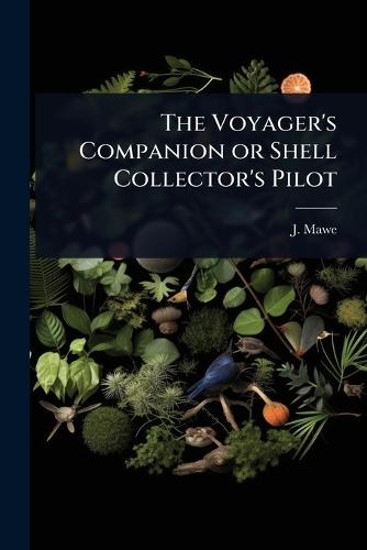 The Voyager's Companion or Shell Collector's Pilot