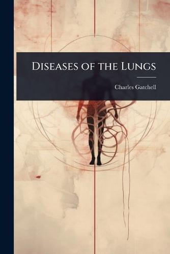 Diseases of the Lungs