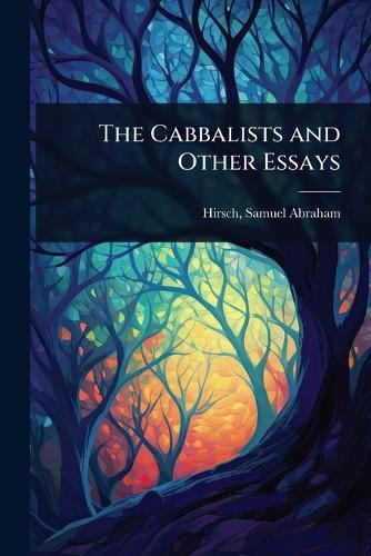 The Cabbalists and Other Essays