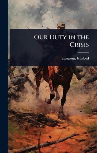 Our Duty in the Crisis