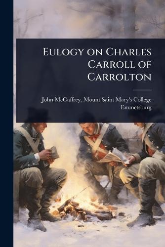 Eulogy on Charles Carroll of Carrolton