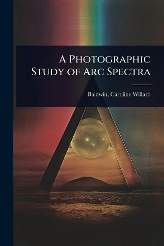 A Photographic Study of Arc Spectra