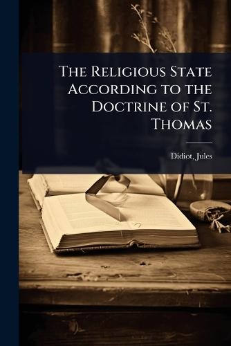 The Religious State According to the Doctrine of St. Thomas