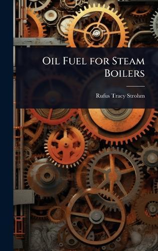 Oil Fuel for Steam Boilers