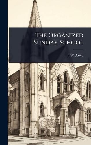 The Organized Sunday School